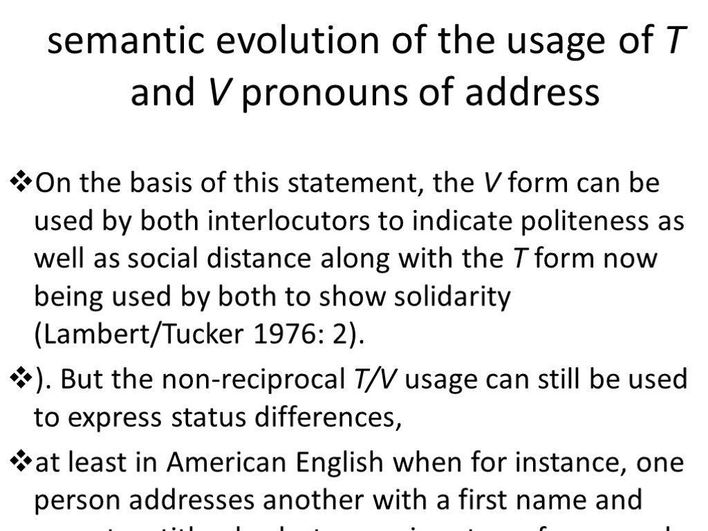 semantic evolution of the usage of T and V pronouns of address On the